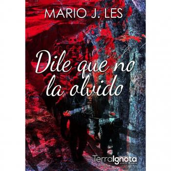 Dile que no la olvido