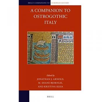 A Companion to Ostrogothic Italy: 9