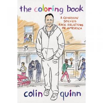 The Coloring Book: A Comedian Solves Race Relations in America