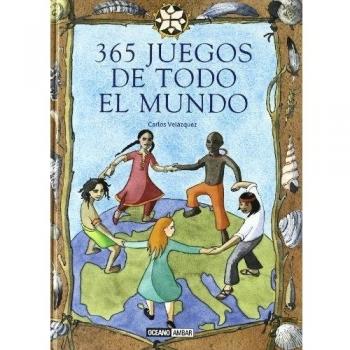 365 juegos de todo el mundo: Ilustrado por Paula Leiva