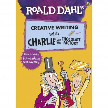 Escritura Creativa de Roald Dahl con Charlie y la Fábrica de Chocolate: Cómo Escribir Personajes Tremendos