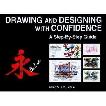 Drawing and Designing with Confidence: A Step–by–Step Guide