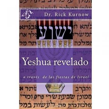 Yeshua revelado a traves de las fiestas de Israel