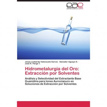 Hidrometalurgia del Oro: Extracción por Solventes