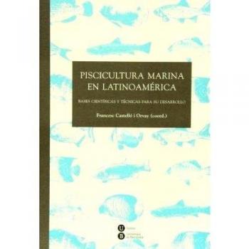 Piscicultura marina en latinoamerica: Bases científicas y técnicas para su desarrollo - Varios Autores