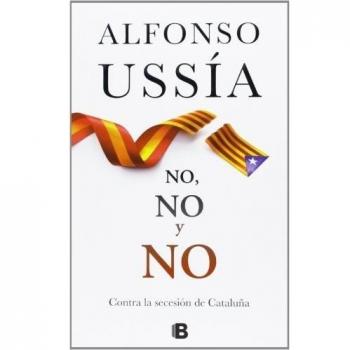 No, no y no - Alfonso Ussía