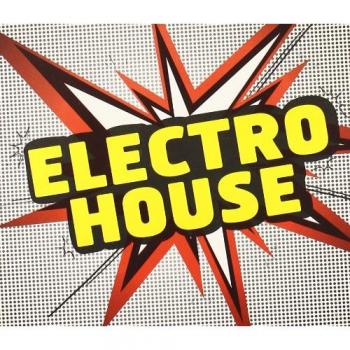 Electro House                                                                                                                                                                                                                                                  