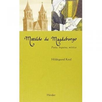 Matilde de Magdeburgo: Poeta, beguina, mística: 0