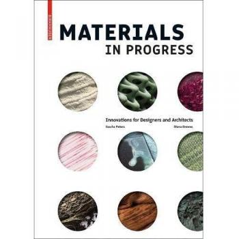 Materials in Progress: Innovations for Designers and Architects