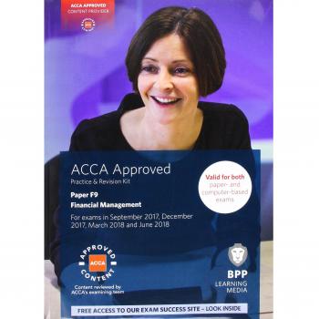 ACCA F9 Financial Management: Practice and Revision Kit