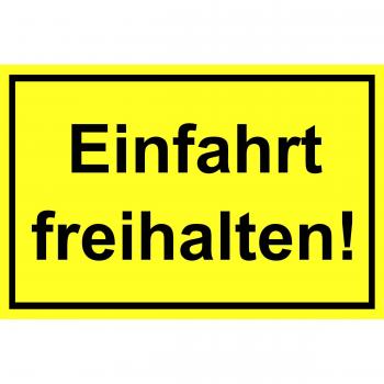Einfahrt freihalten! 200 x 300 mm Warning- description- and prohibition-sign PST-plastic