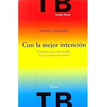 Con la mejor intención. Cuentos para comprender lo que sienten los niños