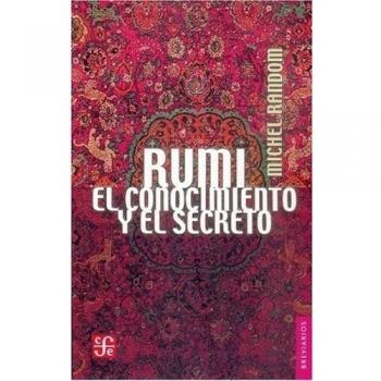 Rumi. El conocimiento y el secreto