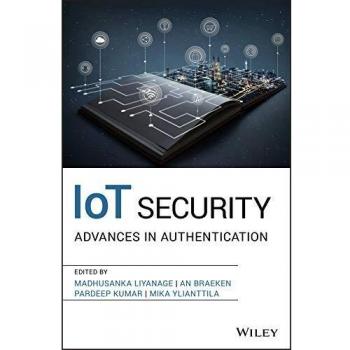IoT Security: Advances in Authentication