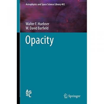 Opacity in Astrophysics: Insights from the Space Science Library, Volume 402