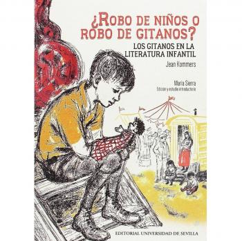 ¿ROBO DE NIÑOS O ROBO DE GITANOS?: Los gitanos en la literatura infantil: 312
