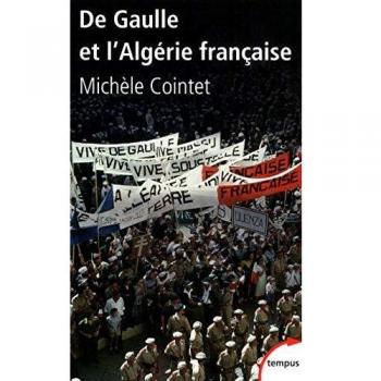 De Gaulle et l'Algérie française 1958-1962