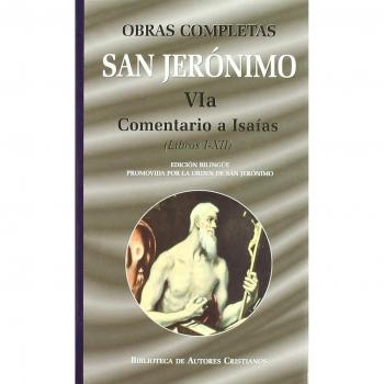 Obras completas de San Jerónimo. VIa: Comentario a Isaías