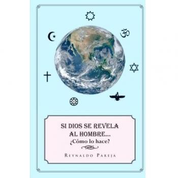 Si Dios Se Revela Dios Al Hombre... Como Lo Hace?