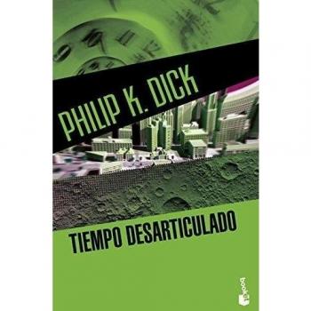 Tiempo desarticulado - Philip K. Dick