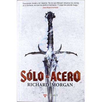 Solo el acero: 45 - Richard Morgan