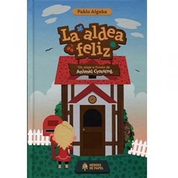 La aldea feliz: Un viaje a través de Animal Crossing