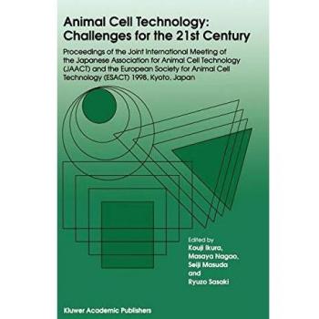 Animal Cell Technology Conference Proceedings: 21st Century Challenges and Innovations