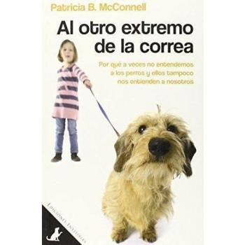 Al Otro Extremo De La Correa - Patricia Mcconnell