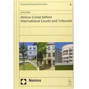 Amicus Curiae Before International Courts and Tribunals: 4