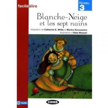 Blanche-Neige Et Les Sept Nains. Livre Audio: Niveau 3