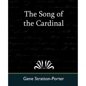 The Song of the Cardinal - Paperback Edition by Gene Stratton-Porter
