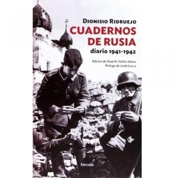 Cuadernos De Rusia. Diario 1941-1942 - Dionisio Ridruejo Jiménez (1912-1975)