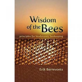 The Wisdom of Bees: Principles for Biodynamic Beekeeping