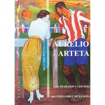 AURELIO ARTETA: LOS TRABAJOS Y LOS DÍAS