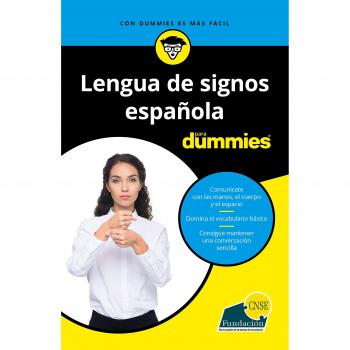 Lengua de signos española para Dummies - Fundación CNSE
