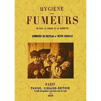 Hygiene des fumeurs la pipe, le cigare et al cigarette