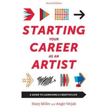 Starting Your Career as an Artist: A Guide to Launching a Creative Life
