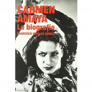 Carmen Amaya. La Biografía