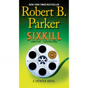 Sixkill: A Robert B. Parker Novel of Suspense and Intrigue