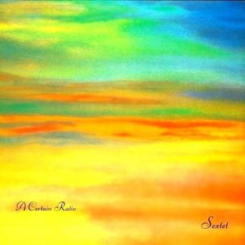 Sextet - A CERTAIN RATIO