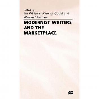 Modernist Writers and the Marketplace