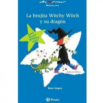 La brujita Witchy Witch y su dragón - Rose Impey