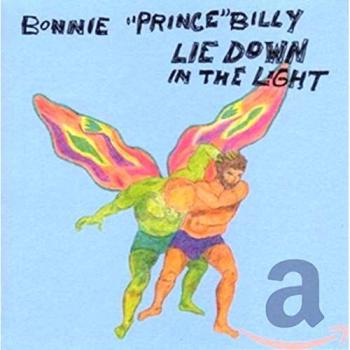 Lie Down in the Light - Bonnie Prince Billy