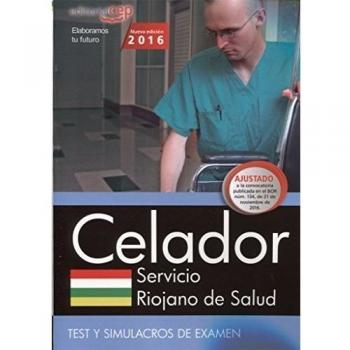 Celador. Servicio Riojano de Salud. Test y Simulacros de examen