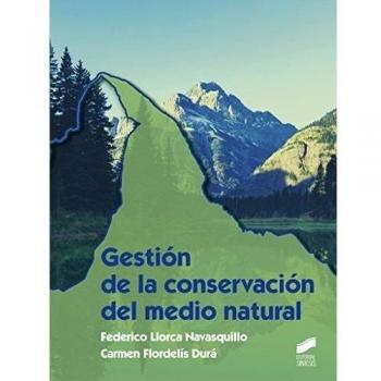 Gestión de la conservación del medio natural: 11 - Llorca Navasquillo, Federico; Flordelís Durá, Carmen