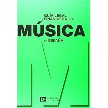 Guía Legal Y Financiera De La Música En España