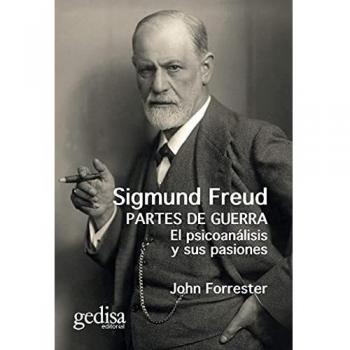 Sigmund Freud. Partes De guerra; El Psicoanálisis y sus Pasiones: 030647