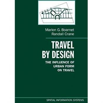 Travel by Design: The Influence of Urban Form on Travel