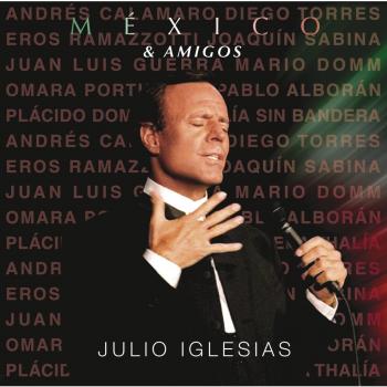 Mexico & Amigos - Julio Iglesias