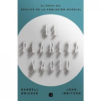 El planeta vacío: El shock del declive de la población mundial
